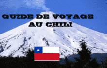 Guide de voyage au Chili