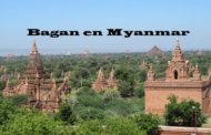 Comment et quand visiter Bagan en Myanmar