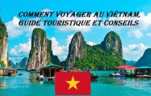 Comment voyager au Vietnam, guide touristique et conseils