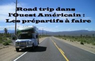 Road Trip dans l'Ouest Américain : Les préparatifs à faire