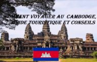 Comment voyager au Cambodge, guide touristique et conseils