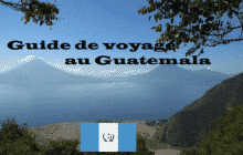 Guide de voyage au Guatemala