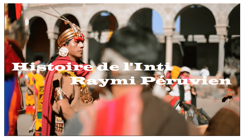 histoire de l'Inti Raymi Péruvien