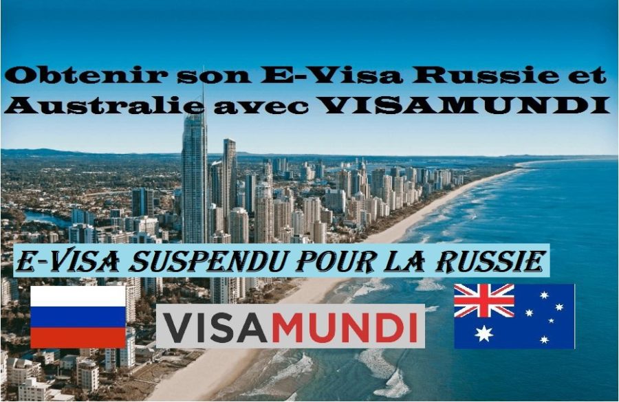 Obtenir son e-visa Russie et Australie avec VISAMUNDI RUSSIE suspendu