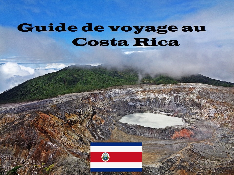 Guide de voyage au Costa Rica