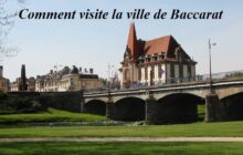 Comment visiter la ville de Baccarat