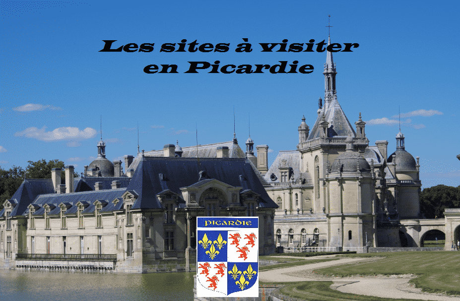 Les sites à visiter en Picardie