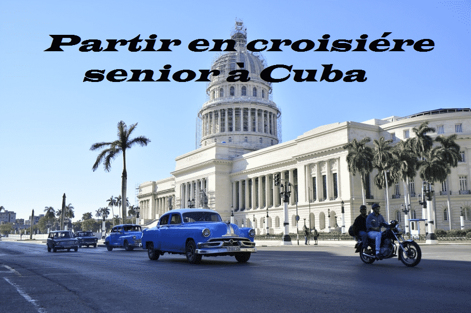 partir en croisiére senior à Cuba