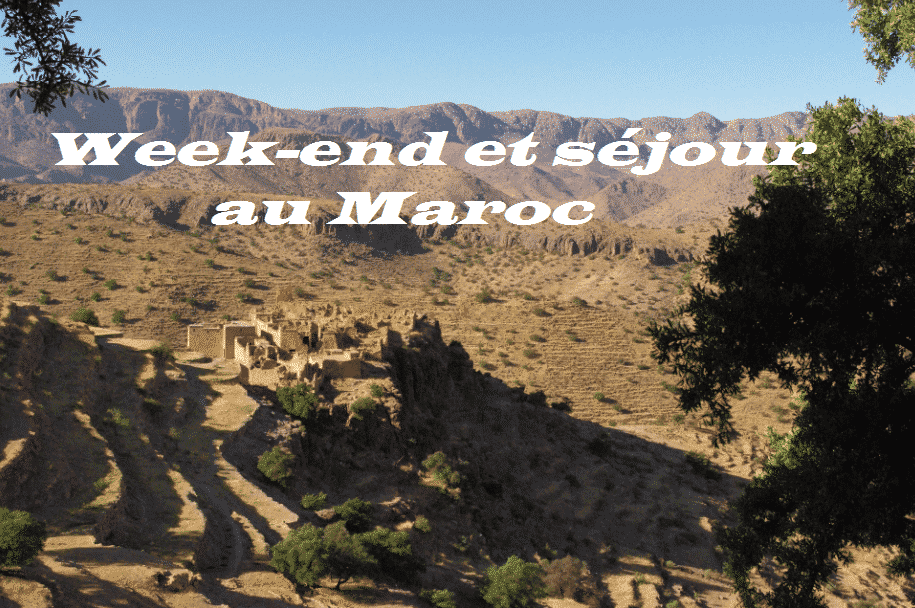 Week-end et séjour au Maroc