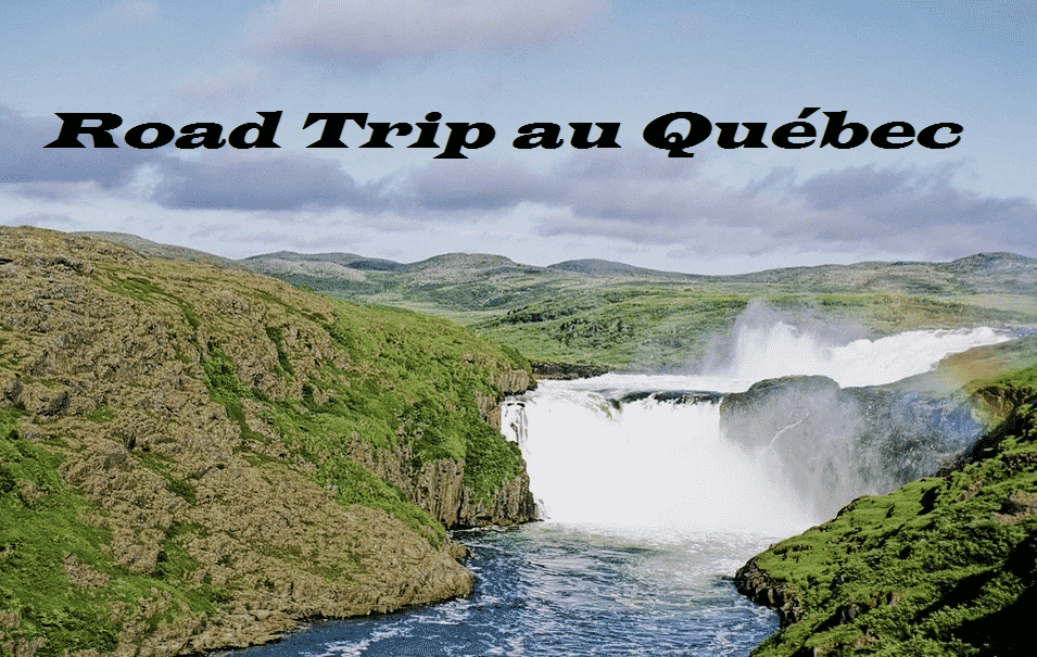 Road Trip au Québec