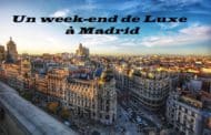 Week-end de luxe à Madrid