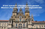 Une année Jacquaire pour Saint Jacques de Compostelle