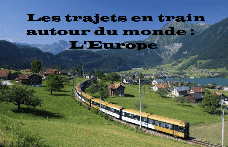 Les trajets en train autour du monde : L'Europe