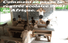 Comment se passe la rentrée scolaire 2021 en Afrique
