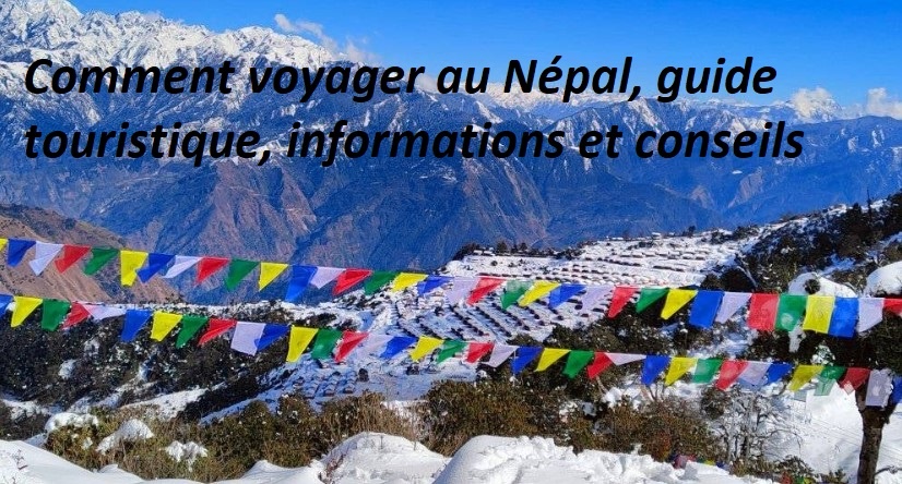Comment voyager au Népal, guide touristique