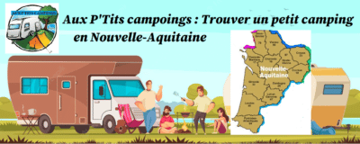 AUX P'TITS CAMPINGS trouver un petit camping en Nouvelle Aquitaine