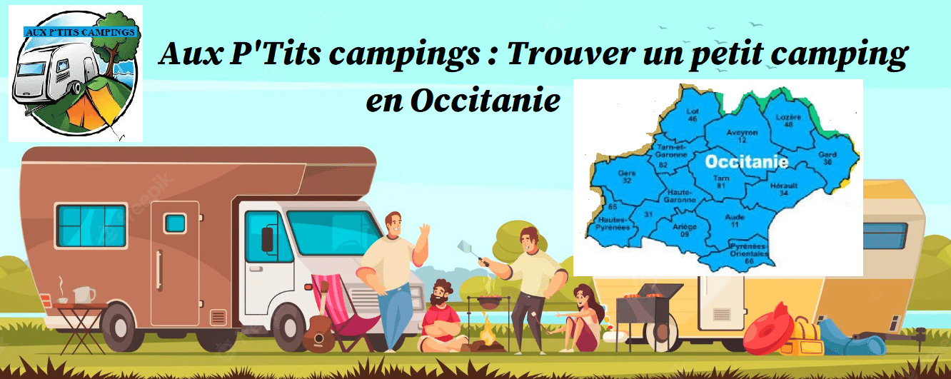 Aux P'tits campings : Trouver un petit camping en Occitanie