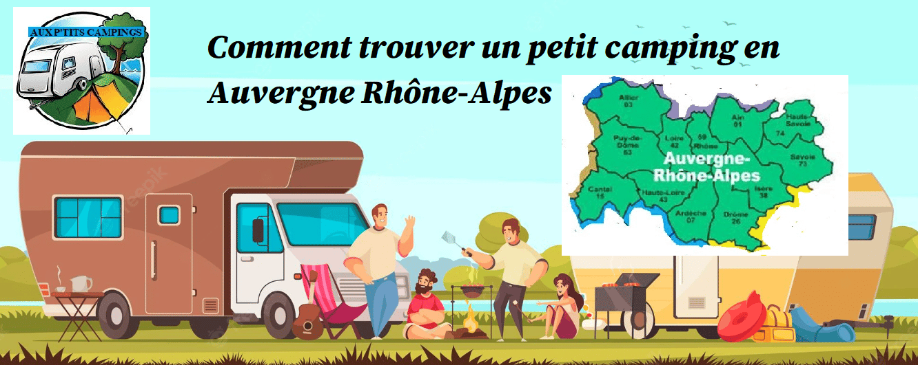 Comment trouver un petit camping en Auvergne Rhône-Alpes