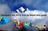 Pourquoi c'est fini le Trek au Népal sans guide
