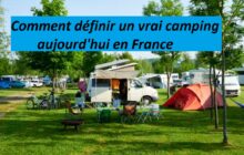 Comment définir un vrai camping aujourd'hui en France