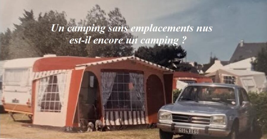 Un camping sans emplacements nus est-il encore un camping