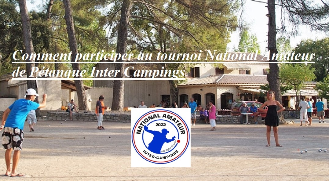 Comment participer au tournoi National amateur de pétanque inter-campings