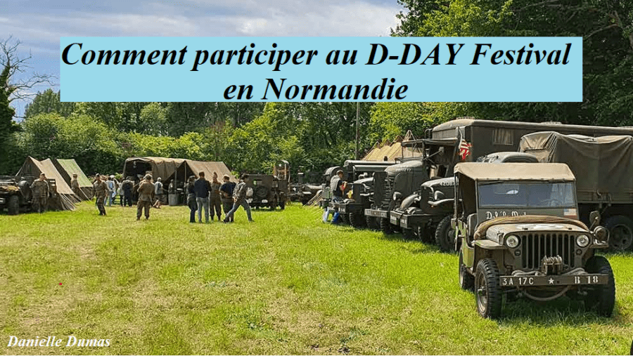 Comment participer au D-DAY Festival  en Normandie