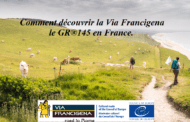 Comment découvrir la Via Francigena le GR® 145 en France