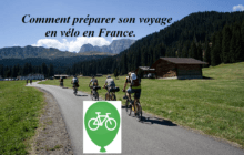 Comment préparer son voyage en vélo en France