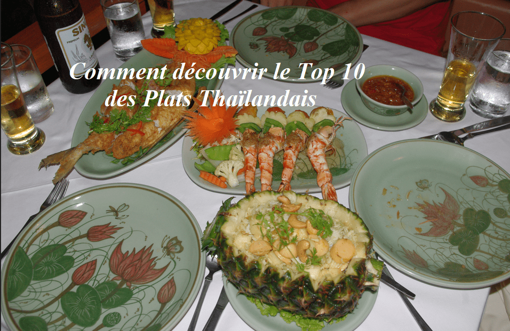 Comment découvrir le Top 10 des plats Thaïlandais