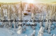 Comment découvrir la magie de l'hiver en Finlande