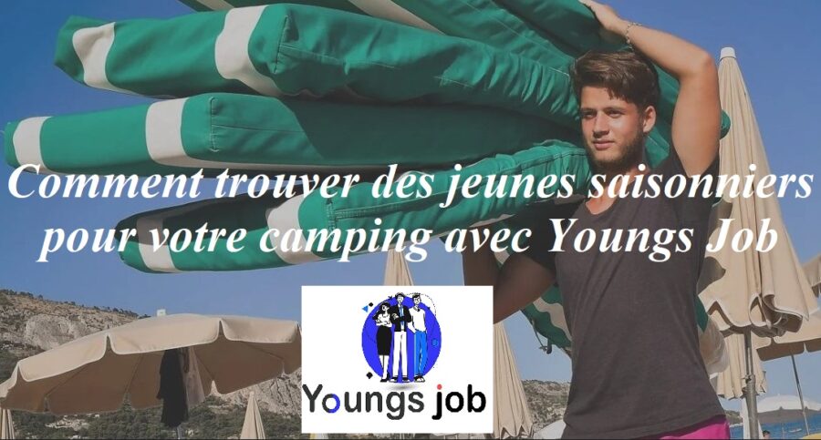 Comment Trouver des Jeunes Saisonniers pour Votre Camping avec Youngs Job