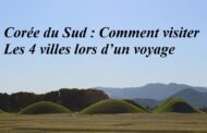 Corée du Sud : Comment visiter Les 4 villes lors d’un voyage